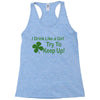drink like a girl Racerback Tank