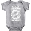 Cancer Hated By Many Wanted By Plenty Baby Onesie