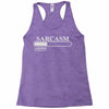 sarcasm loading please wait Racerback Tank