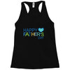 happy father day Racerback Tank
