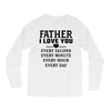 I Love You Father Long Sleeve Shirts