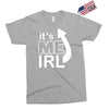 me irl Exclusive T-shirt