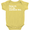 Hang on. Let me overthink this. Baby Onesie