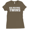 real men make twins Ladies Fitted T-Shirt