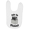 take no pilsners Baby Bibs