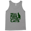 real men love cats, funny quote Tank Top