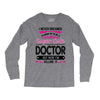 I Never Dreamed I d Grow Up To Be A Super Cute Doctor But Here I'm Kil Long Sleeve Shirts
