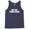 not my prob llama Tank Top