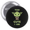 too cute i am Pin-back button