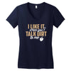talk dirt to me Women's V-Neck T-Shirt