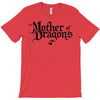 mother of dragons (2) T-Shirt