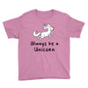 Always Be a Unicorn Youth Tee