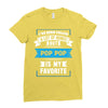 I've Been Called A Lot Of Names But Pop Pop Is My Favorite Ladies Fitted T-Shirt