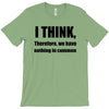 i think funny t shirt humor geek humor smart tee T-Shirt