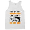 IF GRANDFATHER CAN'T FIX IT THAN NO ONE CAN FIX IT Tank Top