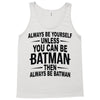 always be batman Tank Top