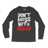 don't mess with onslow Long Sleeve Shirts