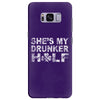 she's my drunker helf Samsung Galaxy S8 Plus