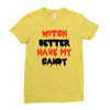 witch better have my candy Ladies Fitted T-Shirt