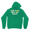 Did You See My Bag Unisex Hoodie