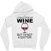 i could give up wine Zipper Hoodie
