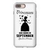 Princesses Are Born in September Yes I'm a Princess iPhone 8 Plus
