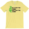 in it for the outcome T-Shirt