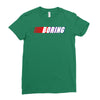 boring Ladies Fitted T-Shirt