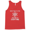 never trust an atom Tank Top