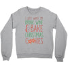 i just want to drink wine &amp; bake christmas cookies Crewneck Sweatshirt