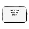 The Ocean Made Me Salty Laptop sleeve