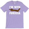 i'm with furiosa T-Shirt