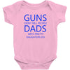 guns dont kill people dads with pretty daughters do Baby Bodysuit