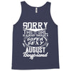 This Girl Is Taken By A Super Sexy August Boyfriend Tank Top