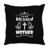 I Am One Blessed Mother Throw Pillow