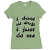 i don't do drugs tie dye Ladies Fitted T-Shirt