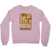 science rules Crewneck Sweatshirt