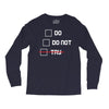 Do or Do Not Long Sleeve Shirts