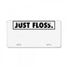just floss border License Plate