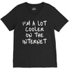 i'm a lot cooler on the internet V-Neck Tee