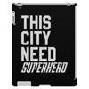 this city need superhero iPad 3 and 4 Case