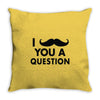 i mustache you a question Throw Pillow