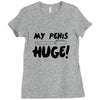 my pen is huge Ladies Fitted T-Shirt