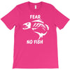 fear no fish bone skeleton T-Shirt