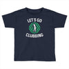 lets go clubbing Toddler T-shirt