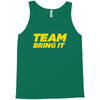 team bring it boots to asses the rock Tank Top