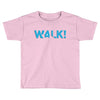 walk Toddler T-shirt