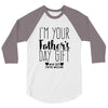 I'm Your Father's Day Gift Mom Says You're Welcome 3/4 Sleeve Shirt