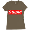 stupid Ladies Fitted T-Shirt