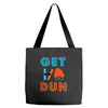 GET DUN Tote Bags